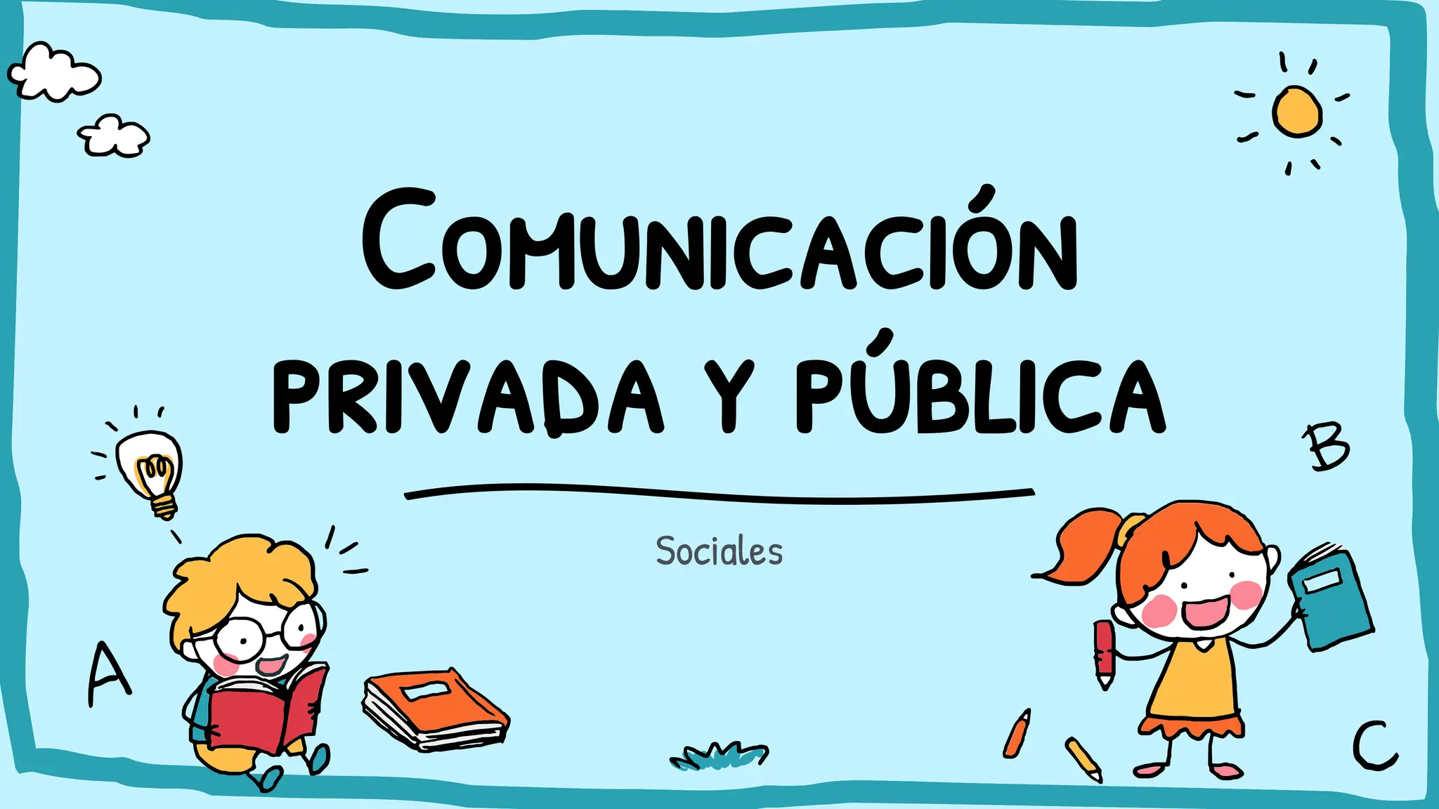 Tipos de comunicación: Privada y pública | PPT