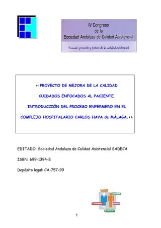 PROYECTO DE MEJORA DE LA CALIDAD ASISTENCIAL. (Comunicación a Congreso, SADECA)