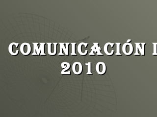 Comunicación I 2010 