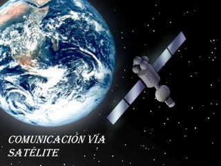 Comunicación vía satélite 