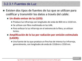 DispersiónLa señal se ensancha con el tiempo, debido a los tipos de medios involucrados. Un bit puede comenzar a interferir con el bit siguiente y confundirlo con los bits que se encuentran antes y después de él. FluctuaciónLos pulsos de reloj hacen que una CPU calcule que los datos se guarden en la memoria y que la NIC envíe bits. Si el reloj del host origen no está sincronizado con el host destino, se producirá una fluctuación de fase de temporización (los bits llegarán un poco antes o más tarde de lo esperado).Se puede solucionar mediante una serie de complicadas sincronizaciones de reloj, incluyendo sincronizaciones de hardware y software, o de protocolo. 163.1.4.3 Otros Factores