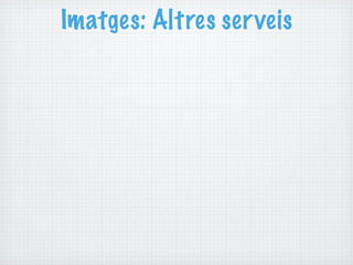 Imatges: Altres ser veis
 