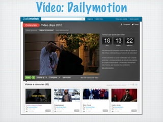 Vídeo: Dailymotion
 