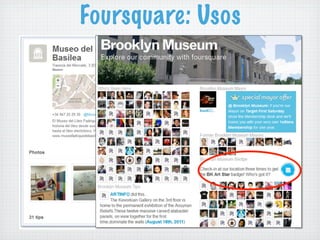 Foursquare: Usos
 