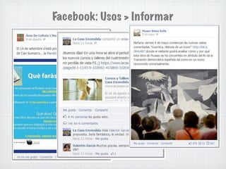Facebook: Usos > Informar
 