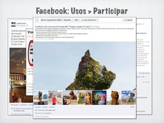 Facebook: Usos > Participar
 