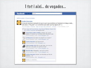 I tot i així... de vegades...
 