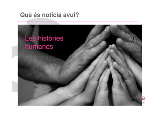 Què és notícia avui?


 Les històries
  Vídeos DAMM i Coca-cola
 humanes
 