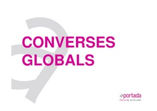 CONVERSES
GLOBALS
 