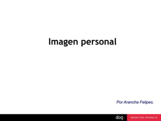 Imagen personal

Por Arancha Felipes.

 
