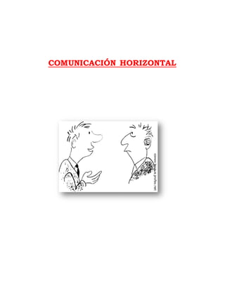 COMUNICACIÓN HORIZONTAL 
 