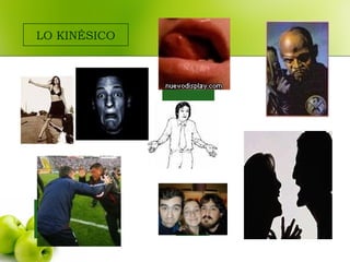 LO KINÉSICO
 