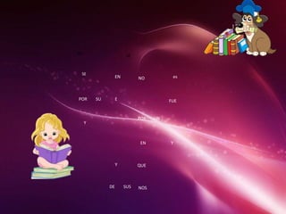 SU
SE
POR SU
Y
SE
EN
E
Y
DE SUS
NO
POR UN
EN
QUE
NOS
es
FUE
Y
 