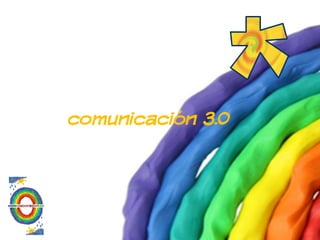 comunicación 3.0
 