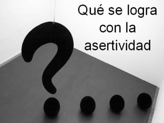 COMUNICACION ACERTIVA