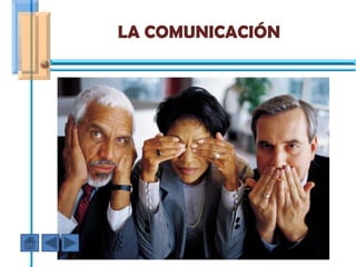 LA COMUNICACIÓN
 