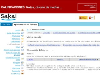 CALIFICACIONES. Notas, cálculo de medias…
 