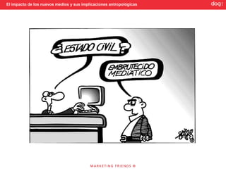 El impacto de los nuevos medios y sus implicaciones antropológicas
 