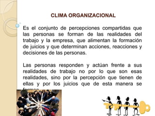 CULTURA ORGANIZACIONALEl concepto genérico de cultura es clave en las ciencias sociales que evoca la existencia de un conjunto de valores, hábitos y costumbres que caracterizan a un grupo social vinculado a un determinado territorio, una nación, un Estado.Según esta definición podemos encontrar referencias culturales en toda una diversidad de manifestaciones tales como el folklore, el idioma o la comida. 
