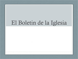 El Boletin de la Iglesia
 