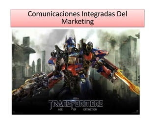 Comunicaciones Integradas Del
Marketing
 