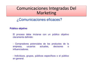 Comunicaciones Integradas Del
Marketing
 