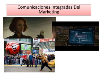 Comunicaciones Integradas Del
Marketing
 