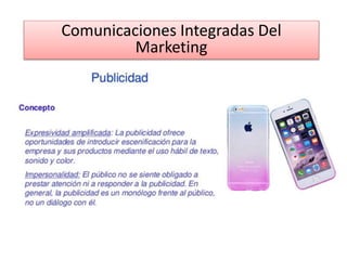 Comunicaciones Integradas Del
Marketing
 