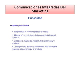 Comunicaciones Integradas Del
Marketing
 