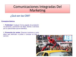 Comunicaciones Integradas Del
Marketing
 