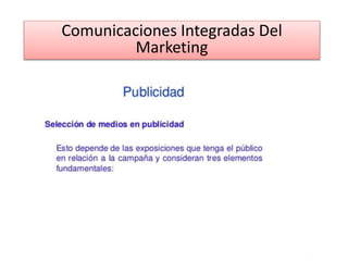 Comunicaciones Integradas Del
Marketing
 