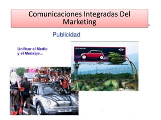 Comunicaciones Integradas Del
Marketing
 
