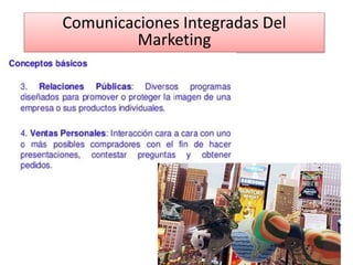 Comunicaciones Integradas Del
Marketing
 