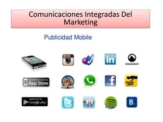 Comunicaciones Integradas Del
Marketing
 