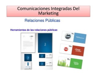Comunicaciones Integradas Del
Marketing
 