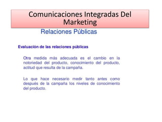 Comunicaciones Integradas Del
Marketing
 