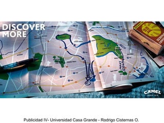 Publicidad IV- Universidad Casa Grande - Rodrigo Cisternas O. 
