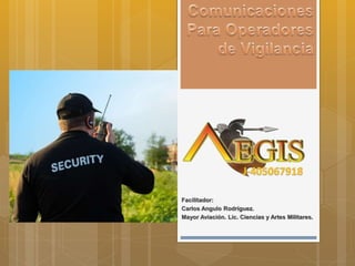 Facilitador:
Carlos Angulo Rodríguez.
Mayor Aviación. Lic. Ciencias y Artes Militares.
 