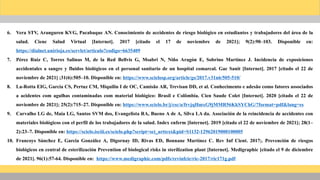 6. Vera STV, Aranguren KVG, Pacabaque AN. Conocimiento de accidentes de riesgo biológico en estudiantes y trabajadores del área de la
salud. Cienc Salud Virtual [Internet]. 2017 [citado el 17 de noviembre de 2021]; 9(2):90–103. Disponible en:
https://dialnet.unirioja.es/servlet/articulo?codigo=6635409
7. Pérez Ruiz C, Torres Salinas M, de la Red Bellvis G, Msabri N, Niño Aragón E, Sobrino Martínez J. Incidencia de exposiciones
accidentales a sangre y fluidos biológicos en el personal sanitario de un hospital comarcal. Gac Sanit [Internet]. 2017 [citado el 22 de
noviembre de 2021] ;31(6):505–10. Disponible en: https://www.scielosp.org/article/gs/2017.v31n6/505-510/
8. La-Rotta EIG, Garcia CS, Pertuz CM, Miquilin I de OC, Camisão AR, Trevisan DD, et al. Conhecimento e adesão como fatores associados
a acidentes com agulhas contaminadas com material biológico: Brasil e Colômbia. Cien Saude Colet [Internet]. 2020 [citado el 22 de
noviembre de 2021]; 25(2):715–27. Disponible en: https://www.scielo.br/j/csc/a/frvjqHmxG9jMMR56KkSYChG/?format=pdf&lang=es
9. Carvalho LG de, Maia LG, Santos SVM dos, Evangelista RA, Bueno A de A, Silva LA da. Asociación de la reincidencia de accidentes con
materiales biológicos con el perfil de los trabajadores de la salud. Index enferm [Internet]. 2019 [citado el 22 de noviembre de 2021]; 28(1–
2):23–7. Disponible en: https://scielo.isciii.es/scielo.php?script=sci_arttext&pid=S1132-12962019000100005
10. Francoys Sánchez E, García González A, Digornay ID, Rivas ED, Bonnane Martínez C. Rev Inf Cient. 2017;. Prevención de riesgos
biológicos en central de esterilización Prevention of biological risks in sterilization plant [Internet]. Medigraphic [citado el 9 de diciembre
de 2021]. 96(1):57-64. Disponible en: https://www.medigraphic.com/pdfs/revinfcie/ric-2017/ric171g.pdf
 