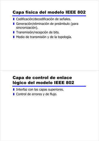 QRVXHOHQ 
FRQHFWDUVHGLUHFWDPHQWHDODUHGGH 
WUDQVPLVLyQ 
z 5HTXLHUHQXQDLQWHUID]OODPDGDHTXLSRWHUPLQDO 
GHOFLUFXLWRGHGDWRV'( 