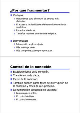 /DDUTXLWHFWXUDGHSURWRFRORV 
73,3 
z 'HVDUUROODGDSRUODUHGH[SHULPHQWDOGH 
FRQPXWDFLyQGHSDTXHWHV$53$1(7 