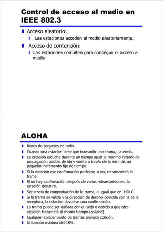 7UDQVPLVLyQFRQSpUGLGDVHUURUHV 
3DUDGDHVSHUD 
z /DIXHQWHWUDQVPLWHXQDWUDPD 
z (OGHVWLQRUHFLEHODWUDPDUHVSRQGHHQYLDQGR 
XQDFRQILUPDFLyQ 
z /DIXHQWHHVSHUDGLFKDFRQILUPDFLyQDQWHVGH 
WUDQVPLWLUODVLJXLHQWHWUDPD 
z (OGHVWLQRSXHGHSDUDUHOIOXMRUHWHQLHQGRODV 
FRQILUPDFLRQHV 
z %XHQIXQFLRQDPLHQWRXVDQGRXQQ~PHUR 
UHGXFLGRGHWUDPDVGHJUDQWDPDxR 
 