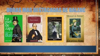 OBRAS MAS DESTACADAS DE BALZAC
 