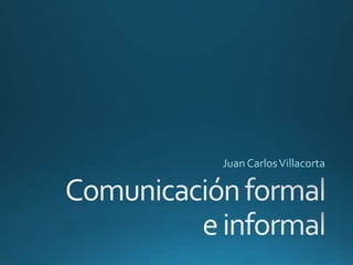 Comunicación formal e informal
