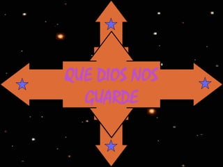 QUE DIOS NOS
GUARDE
 
