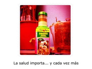 La salud importa... y cada vez más