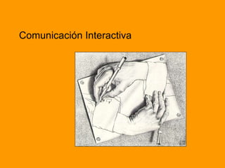 Comunicación Interactiva 