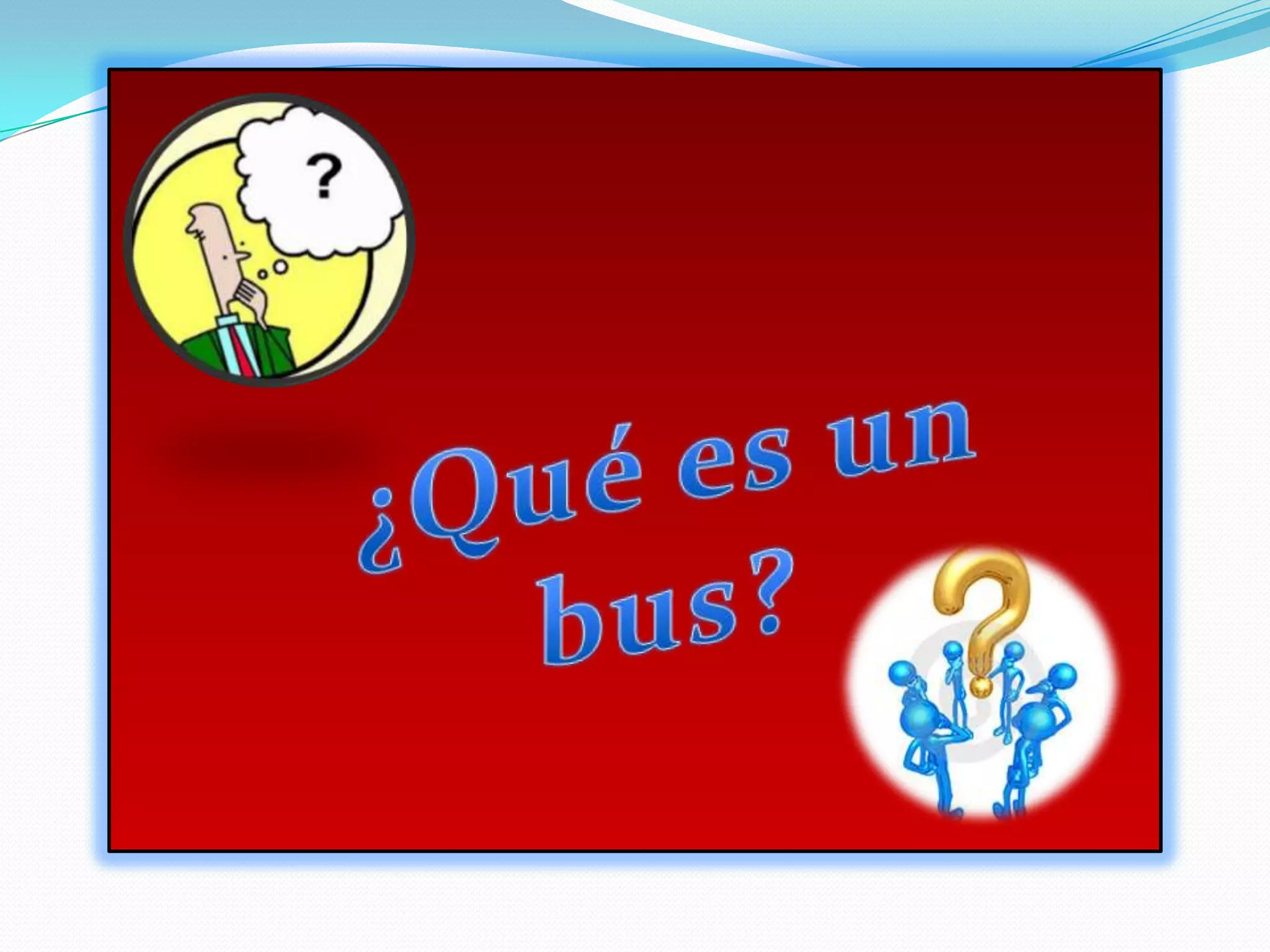 ¿Qué es un bus?