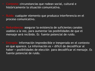 Otros componentes a tener en cuenta en un proceso de comunicación