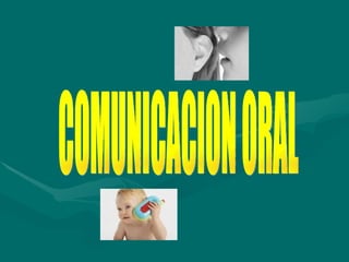 COMUNICACION ORAL 